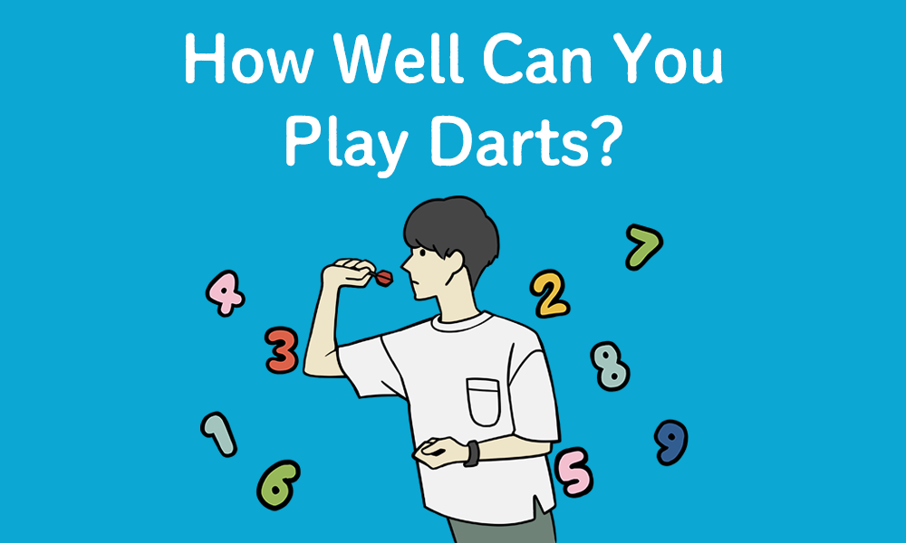 How Well Can You Play Darts?