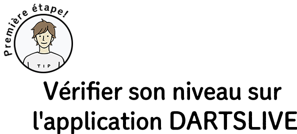Vérifier son niveau sur l'application DARTSLIVE