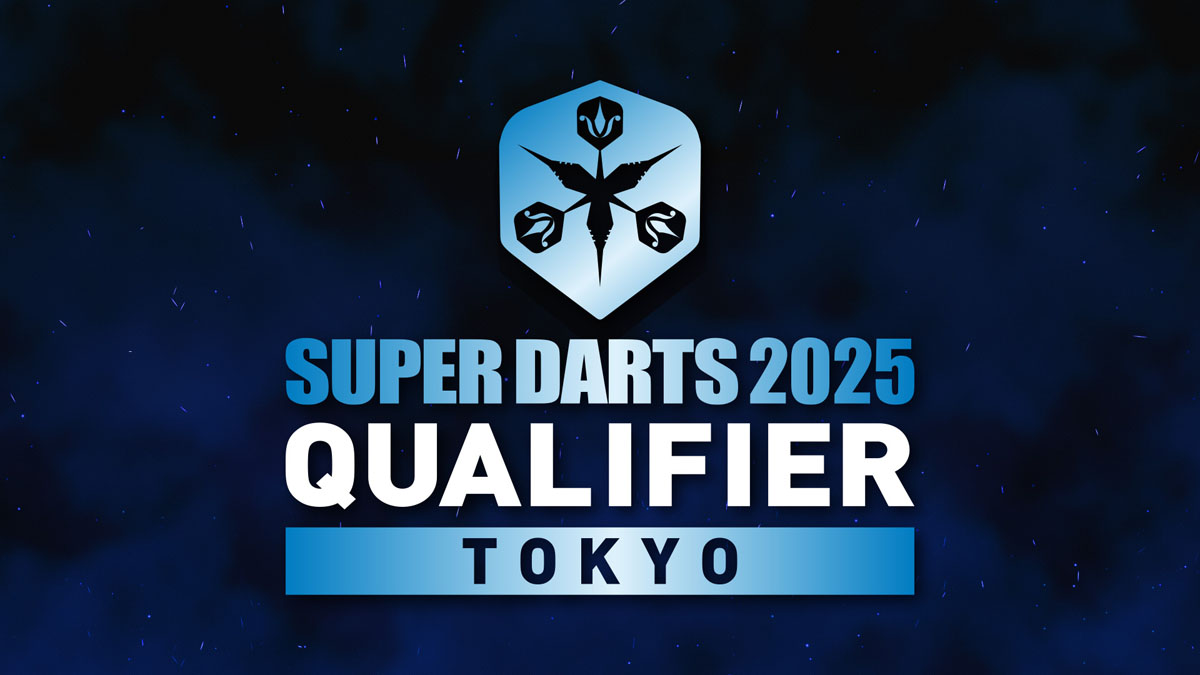 SUPER DARTS 2025 QUALIFIER TOKYO